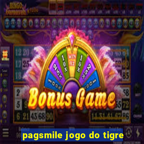 pagsmile jogo do tigre